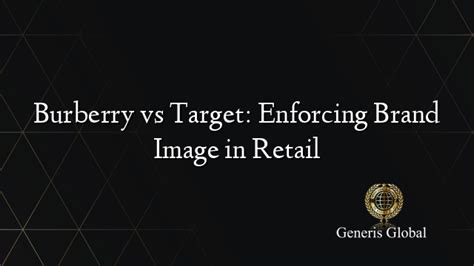 target burberry collaboration|Burberry vs Target: Enforcing Brand Image in Retail.